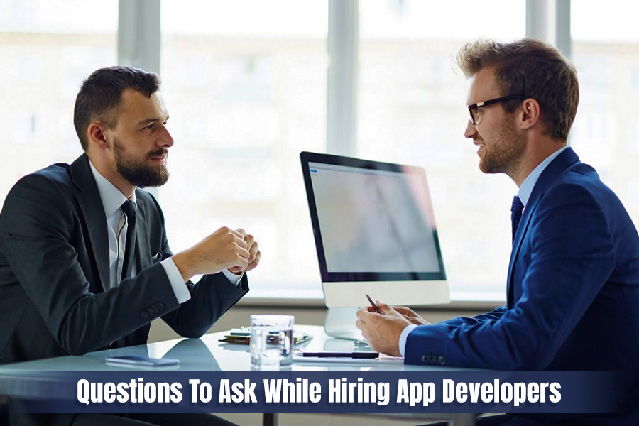 Questions To Ask While Hiring App Developers